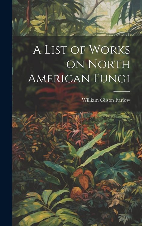 Produktbild: A List of Works on North American Fungi