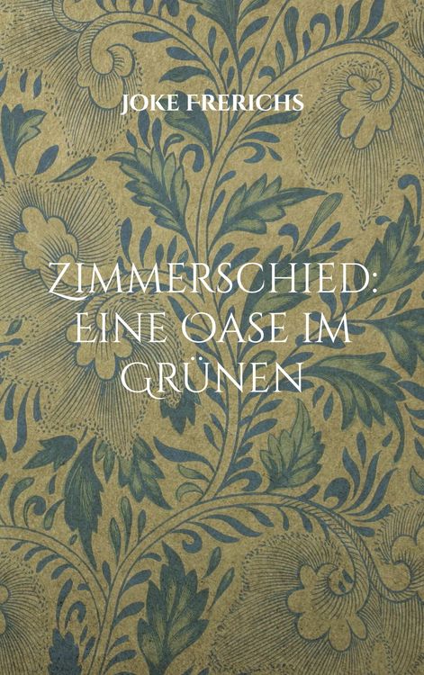 Produktbild: Zimmerschied: Eine Oase im Gr&uuml;nen