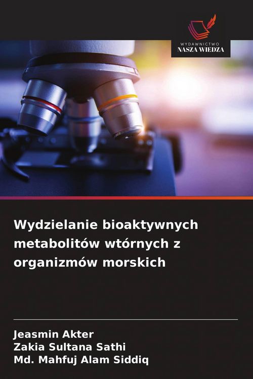Produktbild: Wydzielanie bioaktywnych metabolit&oacute;w wt&oacute;rnych z organizm&oacute;w morskich