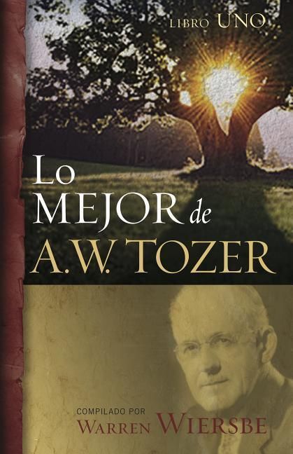 Produktbild: Lo Mejor de A.W. Tozer, Libro 1