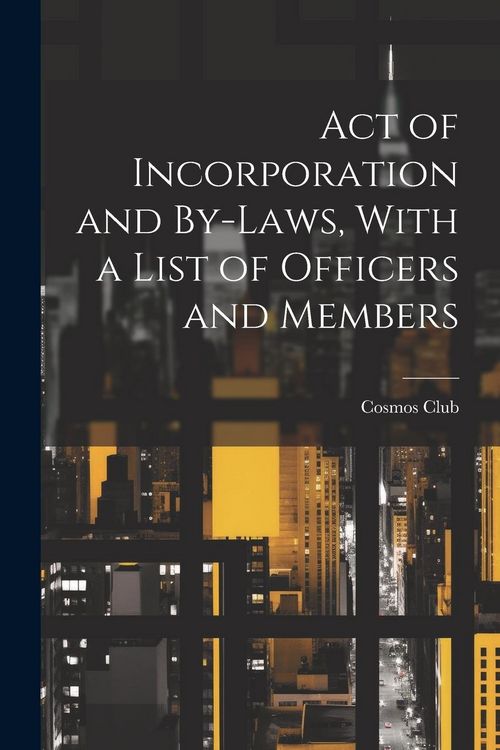 Produktbild: Act of Incorporation and By-Laws, With a List of Officers and Members
