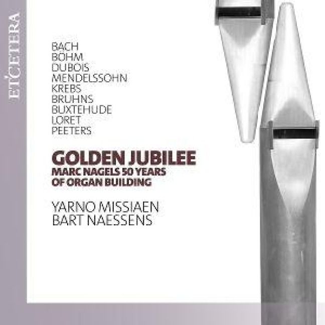 Produktbild: Golden Jubilee - Marc Nagels 50 years of organ bui