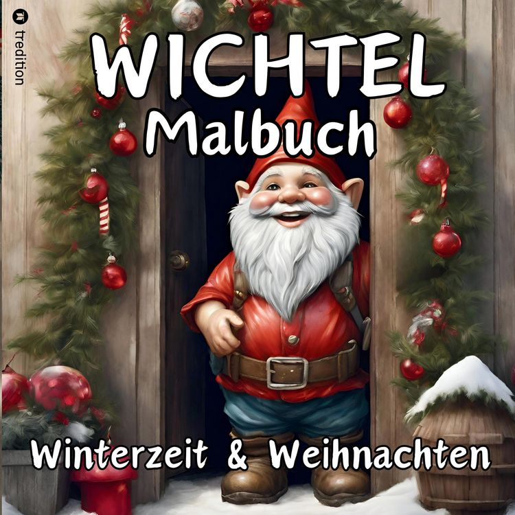 Produktbild: Wichtel Malbuch Weihnachten und Winterzeit Weihnachtswichtel Originelles Geschenk zum Wichteln Wichtelfreude Wichtelwelt Lustige Geschenkidee Adventsz