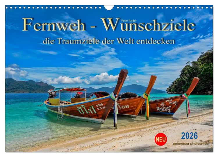 Produktbild: Fernweh - Wunschziele, die Traumziele der Welt entdecken (Wandkalender 2026 DIN A3 quer), CALVENDO Monatskalender