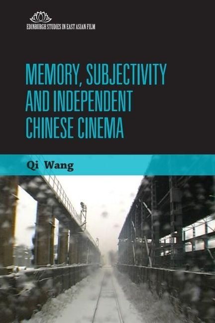 Produktbild: Memory, Subjectivity and Independent Chinese Cinema