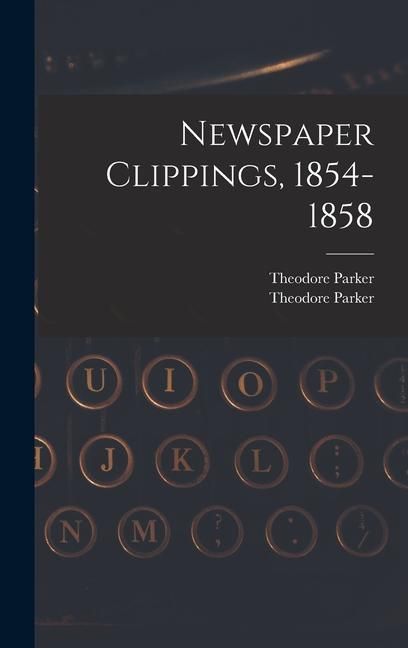 Produktbild: Newspaper Clippings, 1854-1858