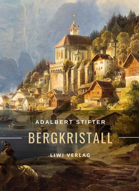 Produktbild: Adalbert Stifter: Bergkristall. Vollst&auml;ndige Neuausgabe