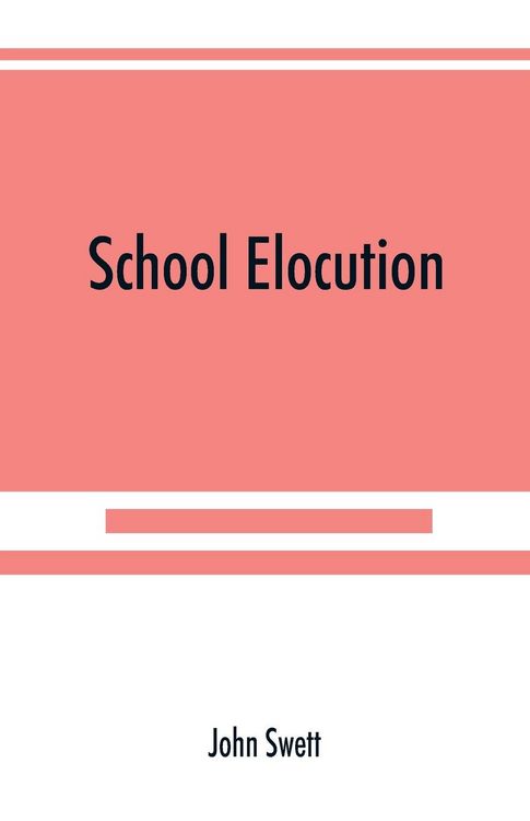 Produktbild: School elocution; a manual of vocal training in high schools, normal schools, and academies