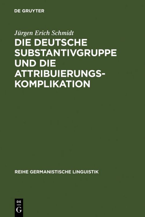 Produktbild: Die deutsche Substantivgruppe und die Attribuierungskomplikation