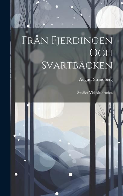 Produktbild: Fr&aring;n Fjerdingen Och Svartb&auml;cken: Studier Vid Akademien