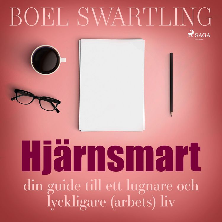 Produktbild: Hj&auml;rnsmart: din guide till ett lugnare och lyckligare (arbets)liv