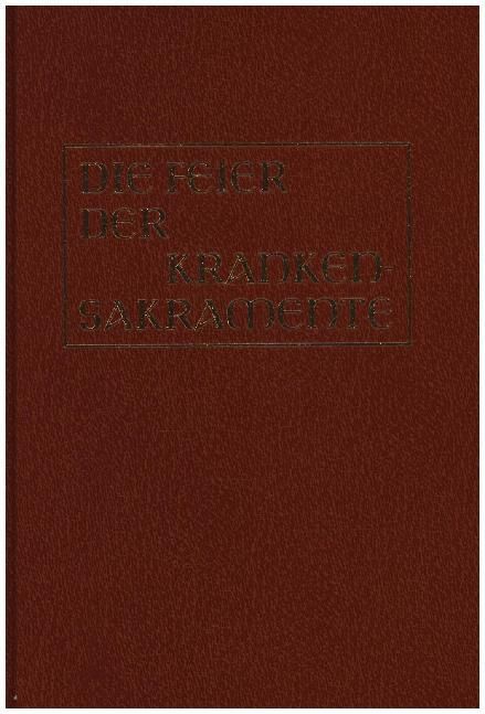 Produktbild: Die Feier der Krankensakramente