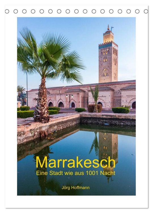 Produktbild: Marrakesch - Eine Stadt wie aus 1001 Nacht (Tischkalender 2026 DIN A5 hoch), CALVENDO Monatskalender