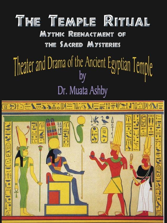 Produktbild: Temple Ritual Of The Ancient Egyptian Mysteries- Theater & Drama Of The Ancient Egyptian Mysteries