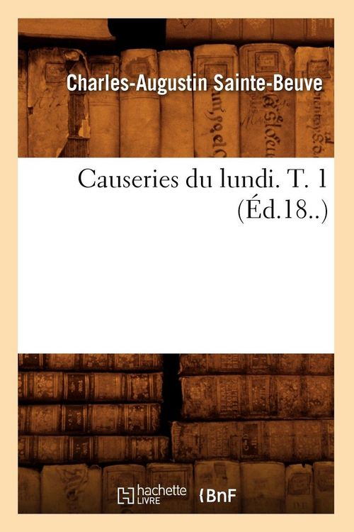 Produktbild: Causeries du lundi. T. 1 (&Eacute;d.18..)