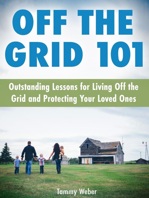 Produktbild: Off The Grid 101: Outstanding Lessons for Living Off the Grid and Protecting Your Loved Ones