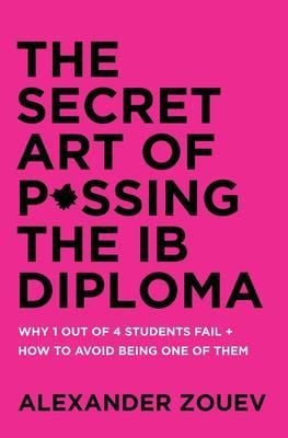 Produktbild: The Secret Art Of Passing The Ib Diploma