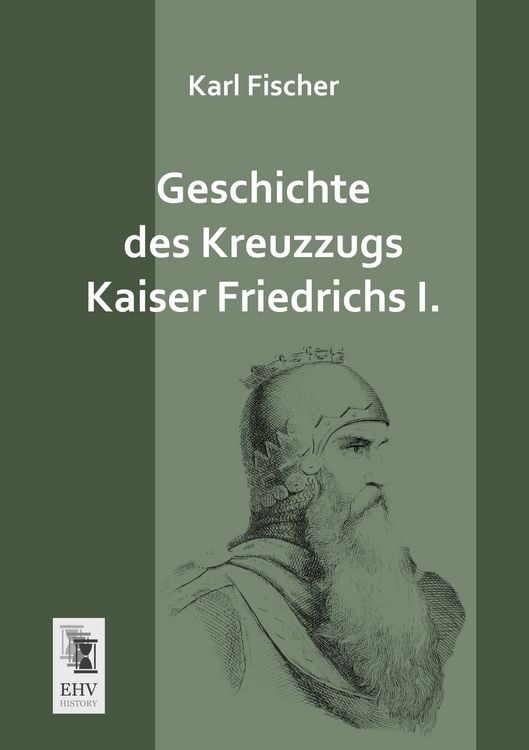 Produktbild: Geschichte des Kreuzzugs Kaiser Friedrichs I.