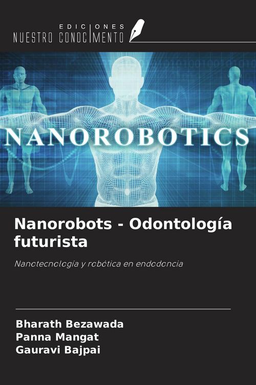 Produktbild: Nanorobots - Odontolog&iacute;a futurista