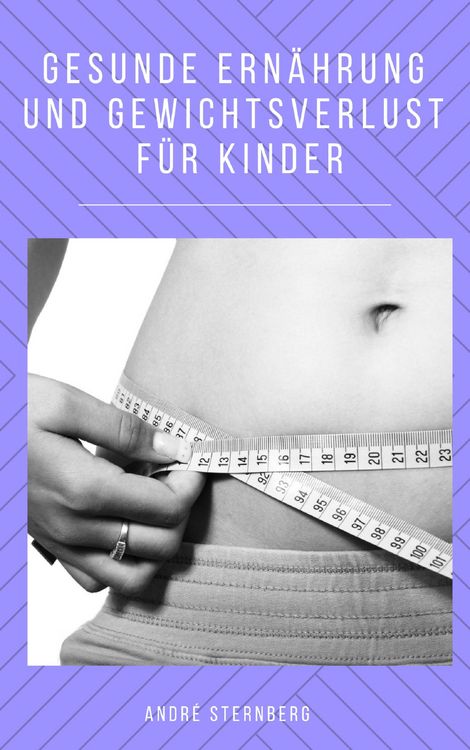 Produktbild: Gesunde Ern&auml;hrung und Gewichtsverlust f&uuml;r Kinder