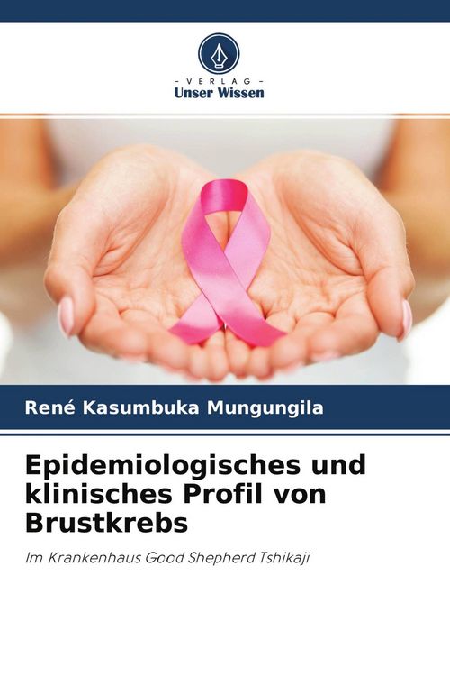 Produktbild: Epidemiologisches und klinisches Profil von Brustkrebs