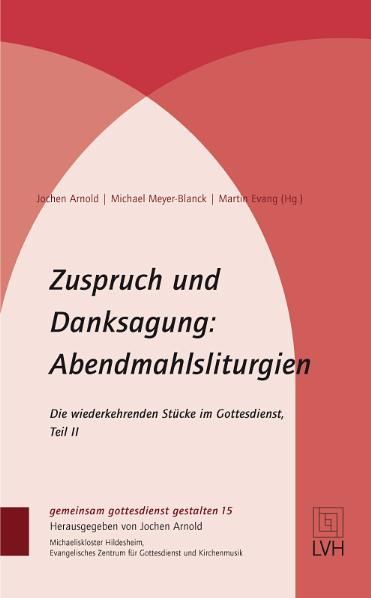 Produktbild: Zuspruch und Danksagung: Abendmahlsliturgien