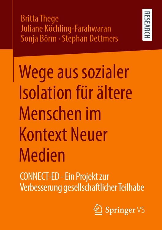 Produktbild: Wege aus sozialer Isolation f&uuml;r &auml;ltere Menschen im Kontext Neuer Medien