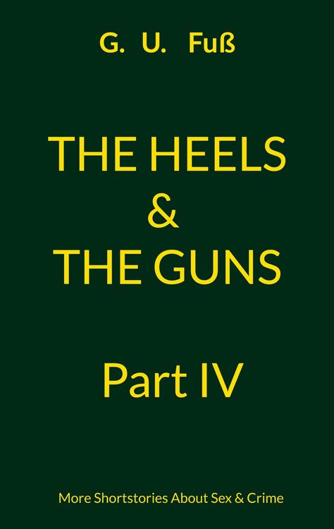 Produktbild: The Heels & The Guns Part IV