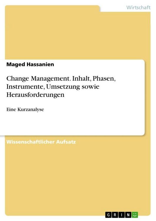 Produktbild: Change Management. Inhalt, Phasen, Instrumente, Umsetzung sowie Herausforderungen