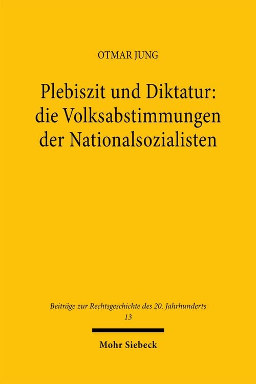 Produktbild: Plebiszit und Diktatur: die Volksabstimmungen der Nationalsozialisten