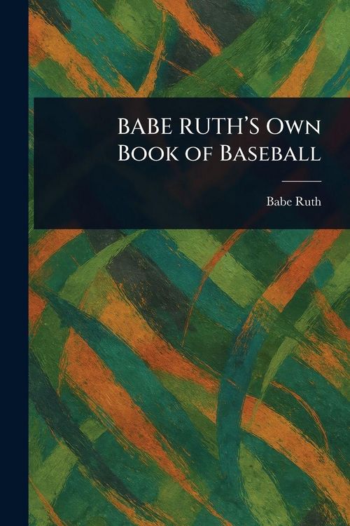 Produktbild: BABE RUTH'S Own Book of Baseball