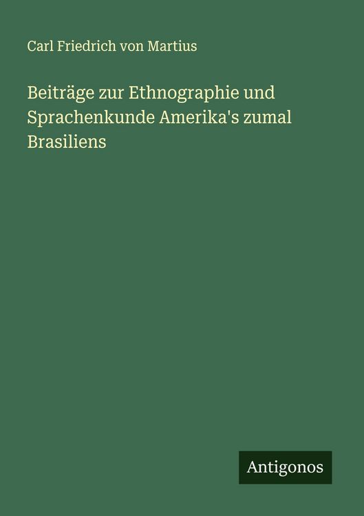 Produktbild: Beitr&auml;ge zur Ethnographie und Sprachenkunde Amerika's zumal Brasiliens