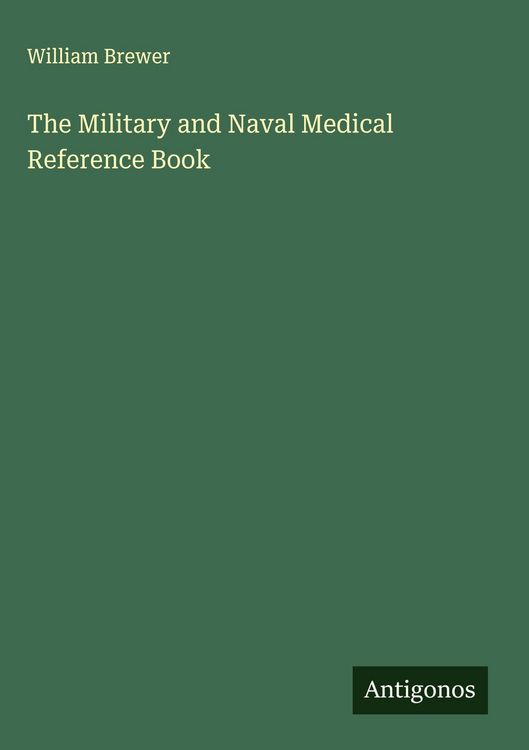 Produktbild: The Military and Naval Medical Reference Book
