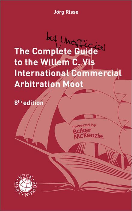 Produktbild: The Complete (but unofficial) Guide to the Willem C. Vis International Commercial Arbitration Moot