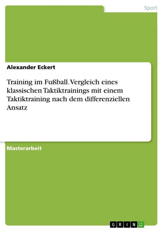 Produktbild: Training im Fu&szlig;ball. Vergleich eines klassischen Taktiktrainings mit einem Taktiktraining nach dem differenziellen Ansatz