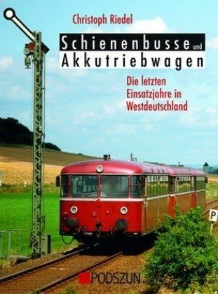 Produktbild: Schienenbusse und Akkubetriebwagen - Die letzten Einsatzjahre in Westdeutschland