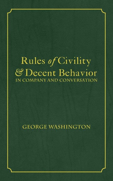 Produktbild: Rules of Civility & Decent Behavior In Company and Conversation