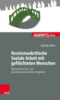 Produktbild: Rassismuskritische Soziale Arbeit mit gefl&uuml;chteten Menschen