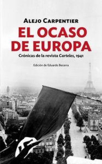 Produktbild: El ocaso de Europa : cr&oacute;nicas de la revista Carteles, 1941