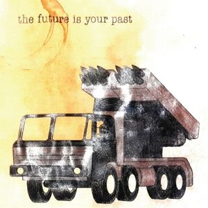 Produktbild: THE FUTURE IS YOUR PAST (Cover B)
