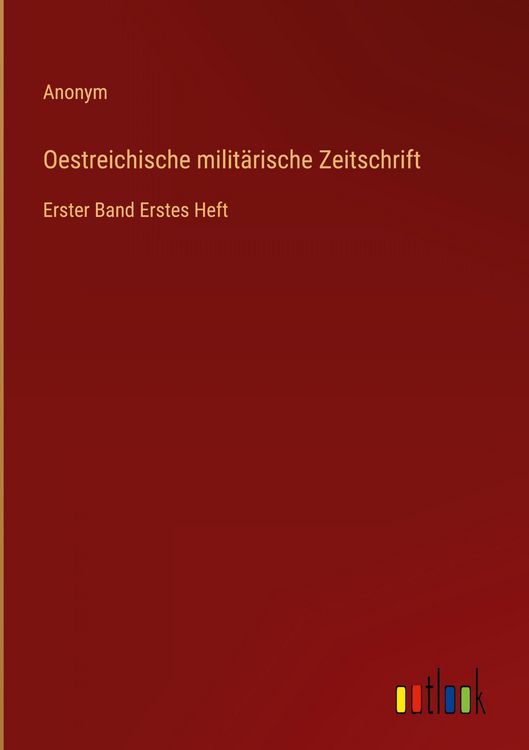 Produktbild: Oestreichische milit&auml;rische Zeitschrift