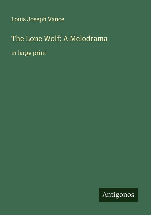 Produktbild: The Lone Wolf; A Melodrama