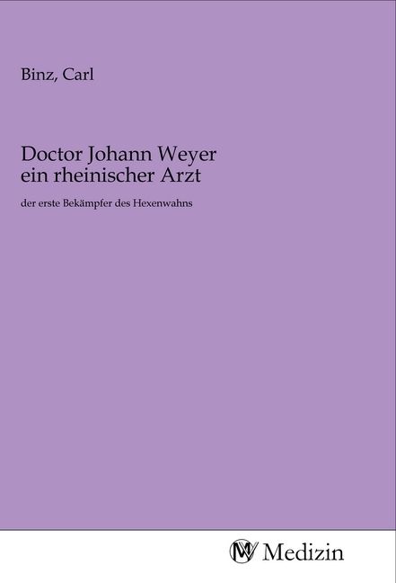 Produktbild: Doctor Johann Weyer ein rheinischer Arzt