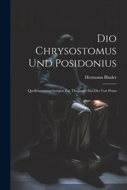 Produktbild: Dio Chrysostomus und Posidonius