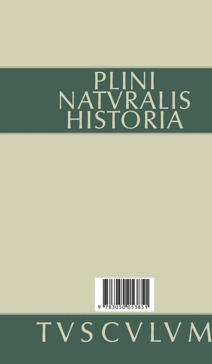 Produktbild: Cajus Plinius Secundus d. &Auml;.: Naturkunde / Naturalis historia libri XXXVII / Botanik: Ackerbau