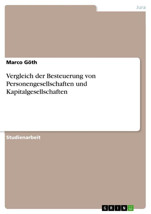 Produktbild: Vergleich der Besteuerung von Personengesellschaften und Kapitalgesellschaften