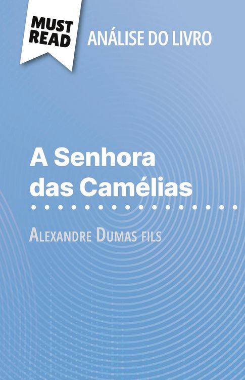 Produktbild: A Senhora das Cam&eacute;lias de Alexandre Dumas fils (An&aacute;lise do livro)