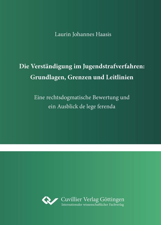 Produktbild: Die Verst&auml;ndigung im Jugendstrafverfahren: Grundlagen, Grenzen und Leitlinien