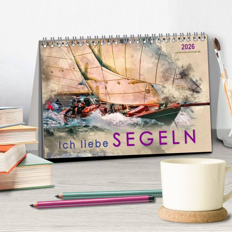 Produktbild: Ich liebe Segeln (Tischkalender 2026 DIN A5 quer), CALVENDO Monatskalender