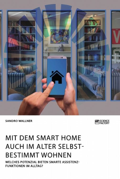 Produktbild: Mit dem Smart Home auch im Alter selbstbestimmt wohnen. Welches Potenzial bieten smarte Assistenzfunktionen im Alltag?